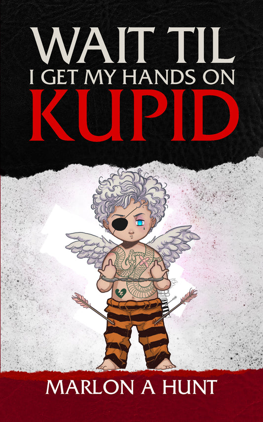 WAIT TIL I GET MY HANDS ON KUPID PAPERBACK BOOK